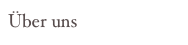 Über uns