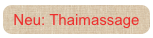 Neu: Thaimassage