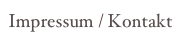 Impressum / Kontakt